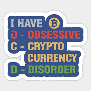 Obsessive Cryptocurrency Disorder Sticker